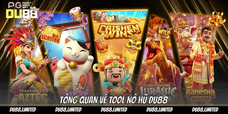 Tổng quan về tool nổ hũ Du88